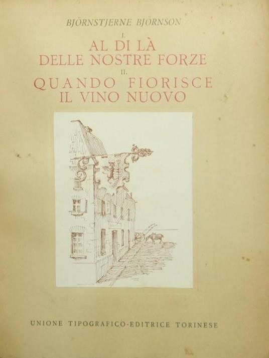 Al di là delle nostre forze. Quando fiorisce il vino nuovo - Bjørnstierne Bjørnson - copertina