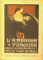 L' amorosa tragedia. Poema drammatico in tre atti