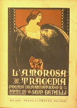 L' amorosa tragedia. Poema drammatico in tre atti - Sem Benelli - copertina