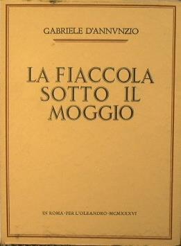La fiaccola sotto il moggio - Gabriele D'Annunzio - copertina