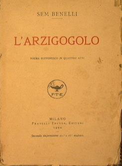 L' Arzigogolo. Poema buffonesco in quattro atti - Sem Benelli - copertina