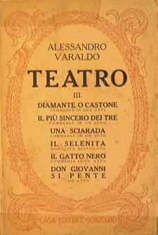 Teatro III. Diamante o Castone. Il più sincero dei tre. Una sciarada. Il Selenita. Il gatto nero. Don Giovanni si pente - Alessandro Varaldo - copertina