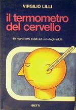 Il termometro del cervello 40 nuovi temi svolti ad uso degli adulti