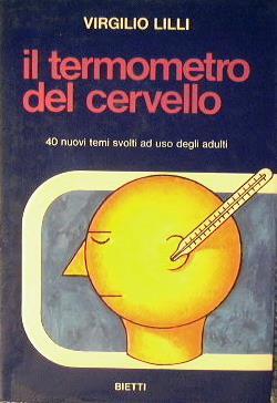 Il termometro del cervello 40 nuovi temi svolti ad uso degli adulti - Virgilio Lilli - copertina