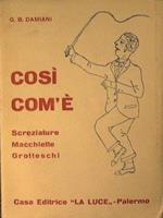 Così com'é. Screziature, macchiette, grotteschi