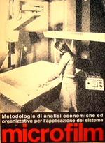 Metodologie di analisi economiche ed organizzative per l'applicazione del sistema microfilm