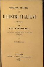 Orazioni funebri di Illustri italiani con aggiunta di alcuni Scritti intorno alle Belle Arti