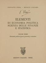 Elementi di economia politica, scienza delle finanze e statistica. Vol. I. Economia politica (parte generale) e statistica