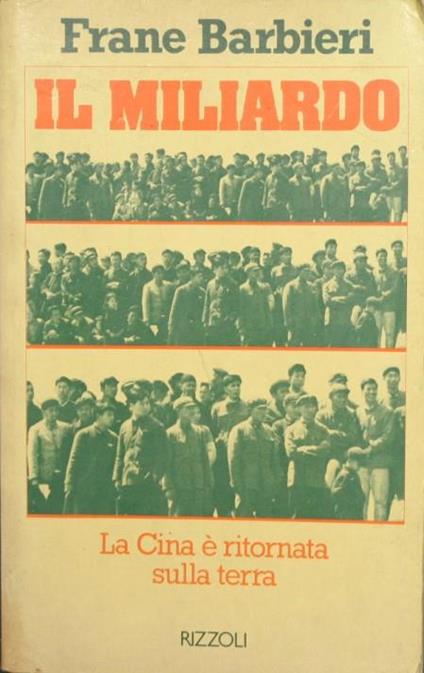 Il Miliardo. La Cina é ritornata sulla terra - Frane Barbieri - copertina