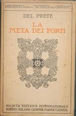 La meta dei forti. Studio teorico pratico sul carattere