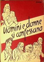 Uomini e donne si confessano