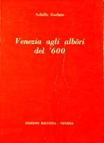 Venezia agli albori ndel ' 600