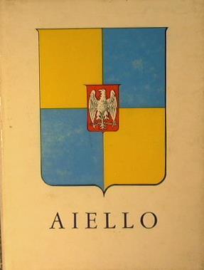 Aiello. Monografia storica - Giuseppe Fornasir - copertina