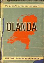Olanda. Storia. Vita. Folclore e tutte le informazioni utili al turista