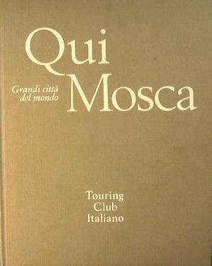 Qui Mosca - Enzo Bettiza - copertina