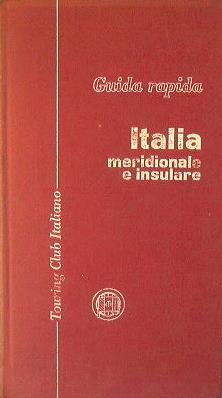 Guida rapida. Italia meridionale e insulare - copertina