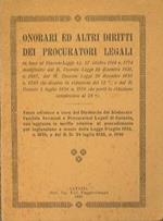 Onorari ed altri diritti dei procuratori legali. Terza edizione a cura del Direttorio del Sindacato Fascista Avvocati e Procuratori Legali di Catania, con aggiunta la tariffa relativa al procedimento per ingiunzione e mente della Legge 9 luglio 1922,