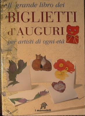 Il grande libro dei Biglietti d'Auguri per artisti di ogni età - Linda Perina - copertina