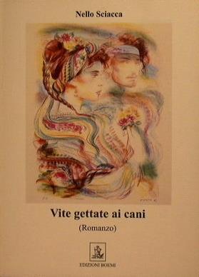 Vite gettate ai cani. Romanzo - copertina