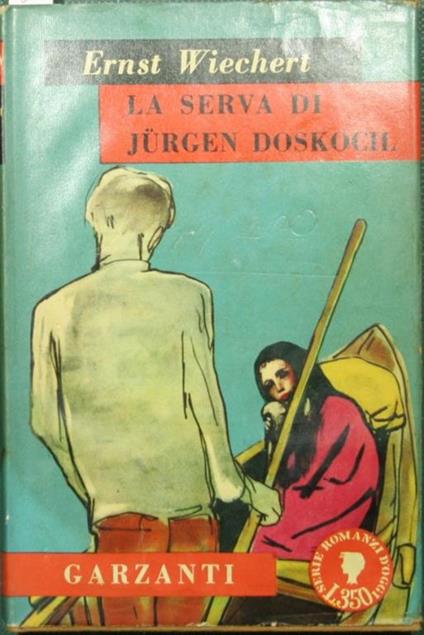 La serva di Jurgen Doskocil. Romanzo - Ernst Wiechert - copertina