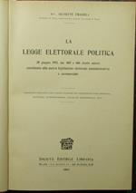 La Legge elettorale politica. 30 giugno 1912, nn. 665 e 666 (testo unico) coordinata alla nuova legislazione elettorale amministrativa e commerciale