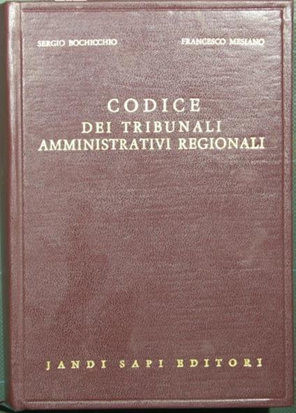 Codice dei tribunali amministrativi regionali - Sergio Bochicchio,Francesco Mesiano - copertina