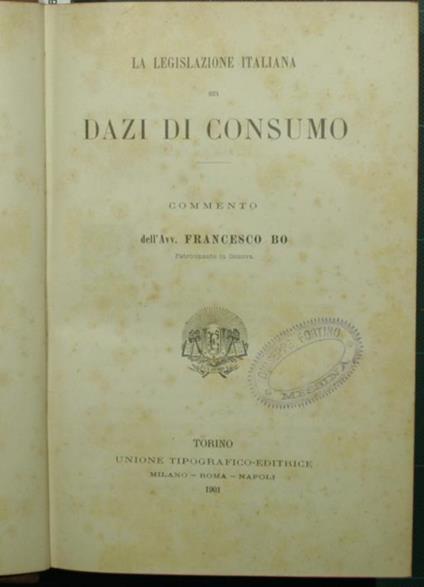 La Legislazione italiana sui dazi di consumo. Commento dell'Avv. Francesco Bo - Francesco Bo - copertina