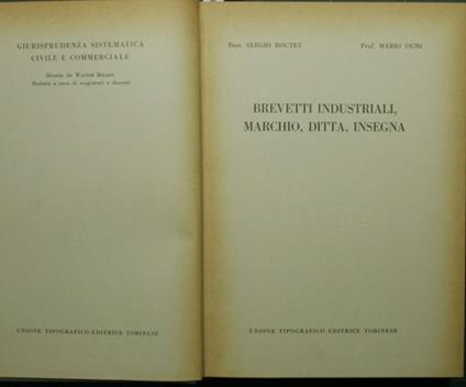 Brevetti industriali, marchio, ditta, insegna - Sergio Boutet,Mario Duni - copertina