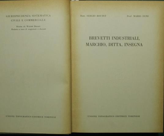 Brevetti industriali, marchio, ditta, insegna - Sergio Boutet,Mario Duni - copertina