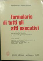 Formulario di tutti gli atti esecutivi. Con sintesi di dottrina e commento giurisprudenziale