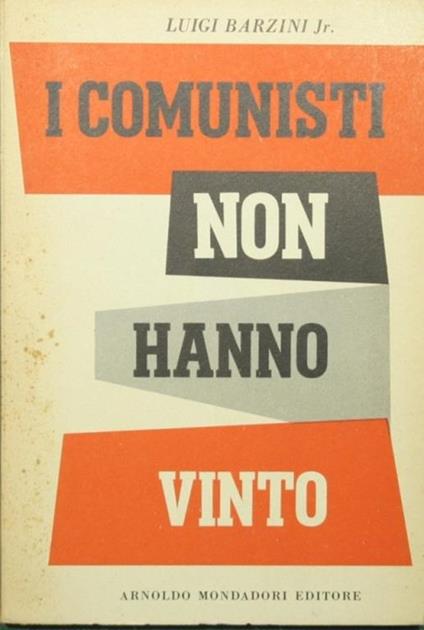 comunisti non hanno vinto I - Luigi Barzini - copertina