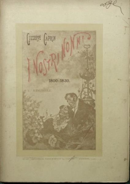 nostri nonni. Pagine della vita triestina dal 1800 al 1830 I - Giuseppe Caprin - copertina