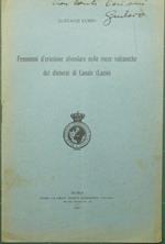 Fenomeni d'erosione alveolare nelle rocce vulcaniche dei dintorni di Canale (Lazio)