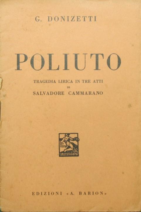 Poliuto. Tragedia lirica in tre atti di Salvadore Cammarano - Gaetano Donizetti - copertina