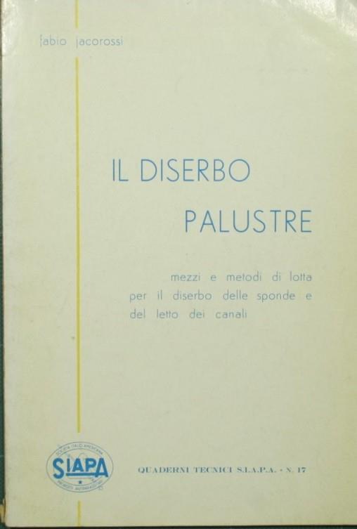 diserbo palustre. Mezzi e metodi di lotta per il diserbo delle sponde e del letto dei canali Il - Fabio Jacorossi - copertina