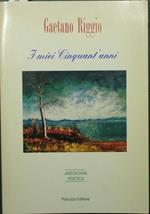 miei cinquant'anni. Antologia poetica I