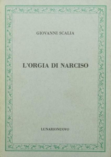 orgia di Narciso L' - Giovanni Scalia - copertina