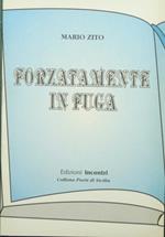 Forzatamente in fuga. Poesie