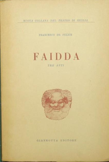 Faidda. Tre atti - Francesco De Felice - copertina