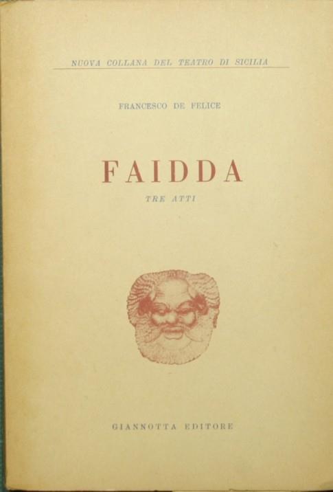 Faidda. Tre atti - Francesco De Felice - copertina