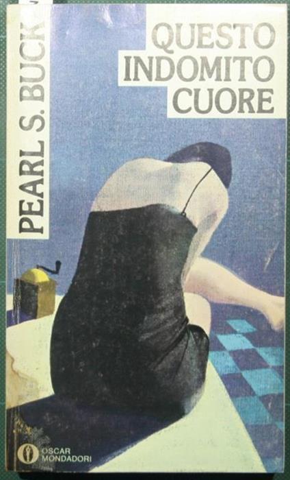 Questo indomito cuore - Pearl S. Buck - copertina