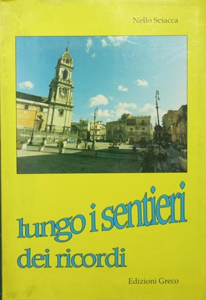 Lungo i sentieri dei ricordi - Nello Sciacca - copertina