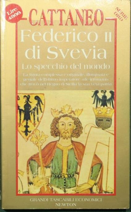 Federico II di Svevia. Lo specchio del mondo - Giulio Cattaneo - copertina