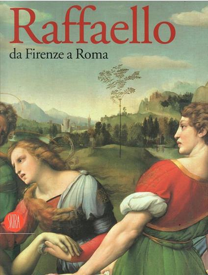 Raffaello Da Firenze A Cortina - Anna Coliva - copertina