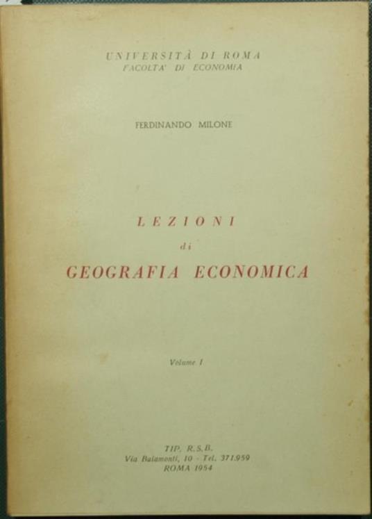 Lezioni di Geografia economica. Vol. I - Ferdinando Milone - copertina