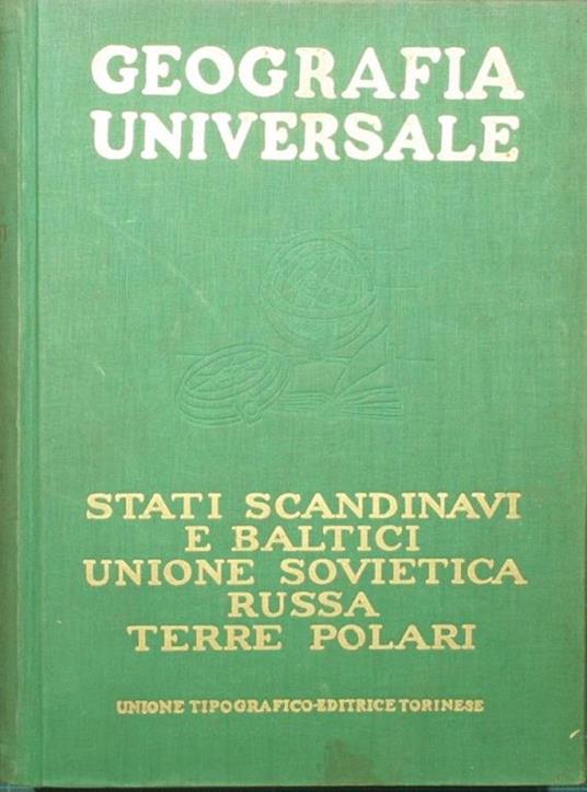 Gli Stati scandinavi e baltici. L'Unione Sovietica russa. Le terre polari - Giorgio Pullé - copertina