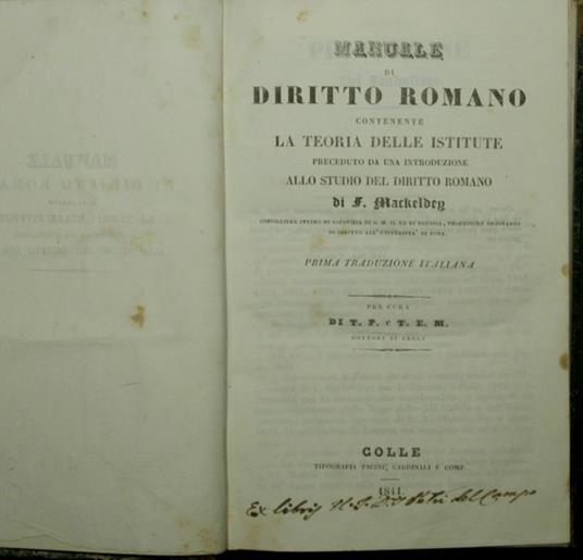 Manuale di diritto romano contenente la teoria delle istitute Preceduto da una introduzione allo studio del diritto romano - Ferdinando Mackeldey - copertina