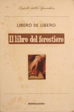 Il libro del forestiero - Libero De Libero - copertina