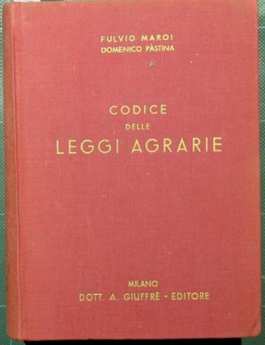Codice delle leggi agrarie - Fulvio Maroi - copertina