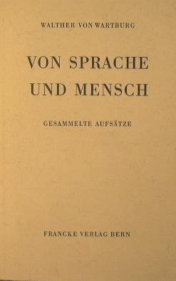 Von Sprache und mensch. Gesammelte aufsatze - Walther von Wartburg - copertina